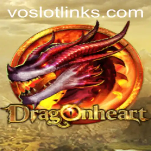 Discovering DragonHeart: A Riveting Adventure with VOSLOT Dynamics