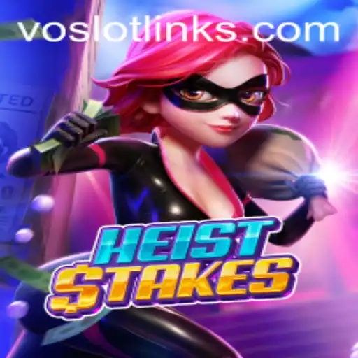 Unveiling the Thrilling World of HeistStakes at VOSLOT
