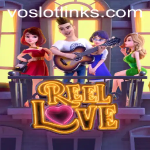 Exploring the Vibrant World of ReelLove and VOSLOT
