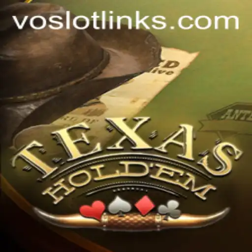 Exploring the Thrills of Texas Hold'em at VOSLOT
