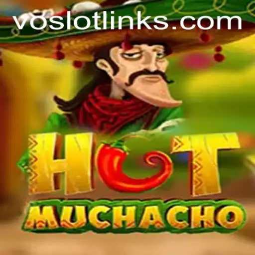 Introducing HotMuchacho: The Thrilling New Game by VOSLOT
