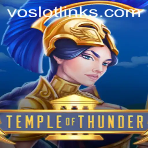 Exploring the Mystical World of Temple of Thunder with VOSLOT